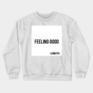 No Limits Feeling Good #14 Crewneck Sweatshirt